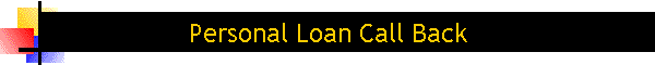 Personal Loan Call Back